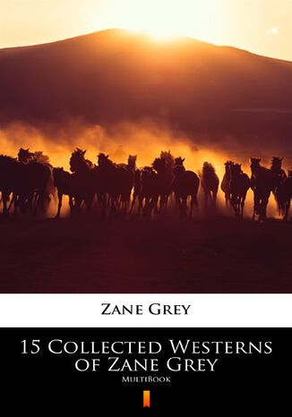 15 Collected Westerns of Zane Grey. MultiBook Zane Grey - okladka książki