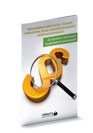 Przewinienia nauczycieli i zasady ponoszenia odpowiedzialności - kompendium wiedzy Anna Trochimiuk - okladka książki