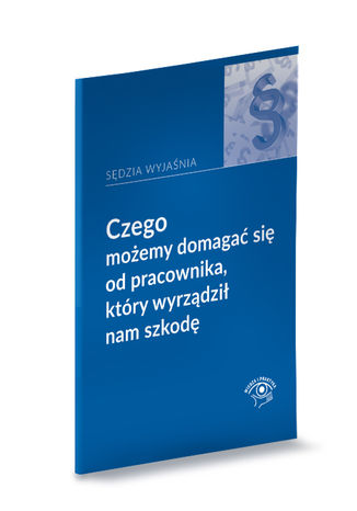 Czego możemy domagać się od pracownika, który wyrządził nam szkodę Rafał Krawczyk - okladka książki