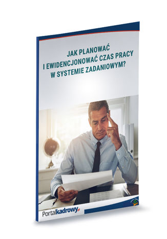 Jak planować i ewidencjonować czas pracy w systemie zadaniowym? Katarzyna Wrońska-Zblewska, Szymon Sokolik - okladka książki