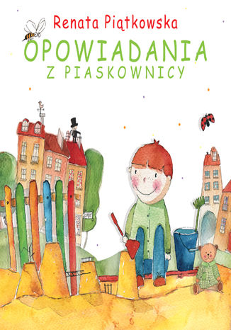 Opowiadania z piaskownicy Renata Piątkowska - okladka książki