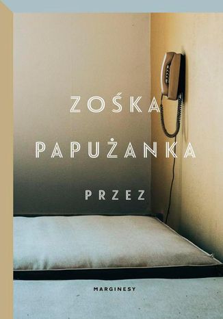 Przez Zośka Papużanka - okladka książki