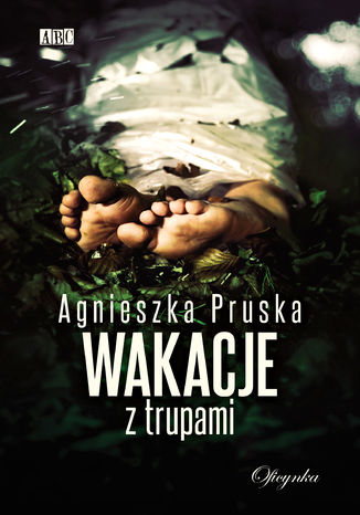 Wakacje z trupami Agnieszka Pruska - okladka książki