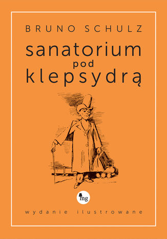 Sanatorium pod klepsydrą Bruno Schulz - okladka książki
