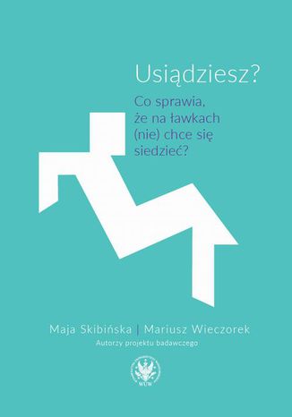 Usiądziesz? Mariusz Wieczorek, Maja Skibińska - okladka książki