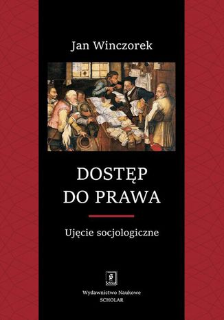 Dostęp do prawa. Ujęcie socjologiczne Jan Winczorek - okladka książki