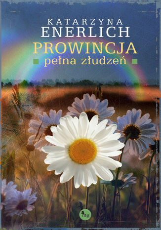 Prowincja pełna złudzeń Katarzyna Enerlich - audiobook CD