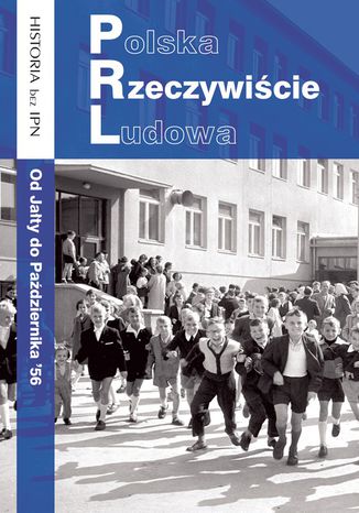 Polska Rzeczywiście Ludowa. Od Jałty do Października '56 Opracowanie zbiorowe - okladka książki