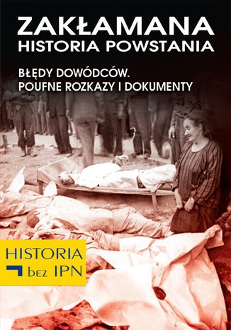 Zakłamana historia powstania II Józef Stępień - okladka książki