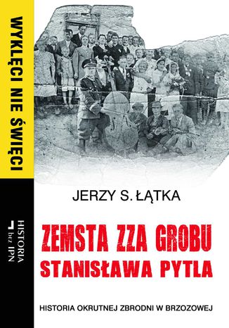 Zemsta zza grobu Stanisława Pytla Jerzy S. Łątka - okladka książki