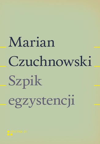 Szpik egzystencji Marian Czuchnowski - okladka książki