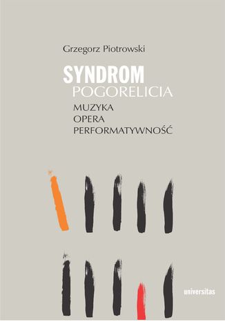 Syndrom Pogorelicia. Muzyka - opera - performatywność Grzegorz Piotrowski - okladka książki