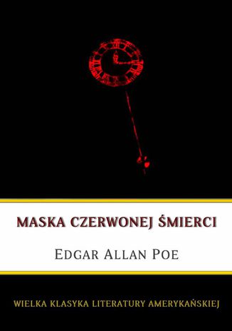 Maska czerwonej śmierci Edgar Allan Poe - okladka książki