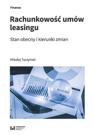 Rachunkowość umów leasingu. Stan obecny i kierunki zmian Mikołaj Turzyński - okladka książki