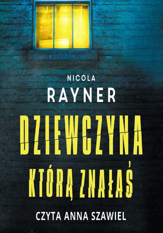 Dziewczyna, którą znałaś Nicola Rayner - audiobook MP3