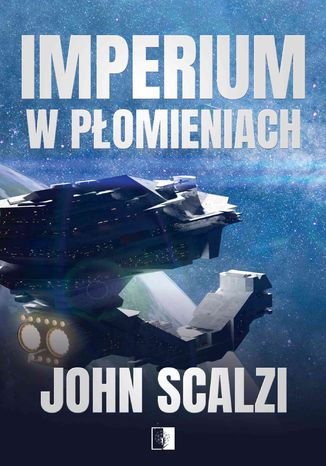 Imperium w płomieniach John Scalzi - okladka książki