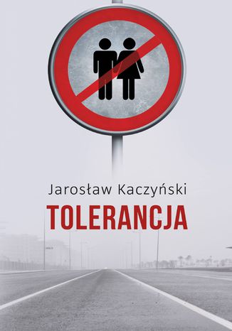 Tolerancja Jarosław Kaczyński - okladka książki