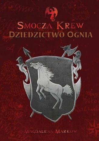 Smocza Krew -- Dziedzictwo ognia Magdalena Marków - okladka książki