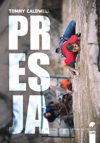 Presja Tommy Caldwell - okladka książki