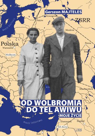 Od Wolbromia do Tel Awiwu Gerszon Majteles - okladka książki