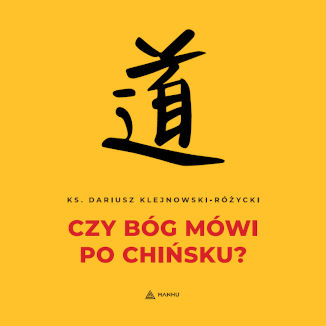 Czy Bóg mówi po chińsku? ks. Dariusz Klejnowski-Różycki - audiobook CD