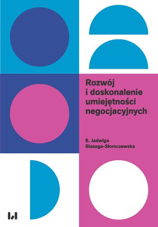 Rozwój i doskonalenie umiejętności negocjacyjnych E. Jadwiga Biesaga-Słomczewska - okladka książki