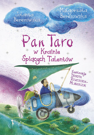 Pan Taro w Krainie Śpiących Talentów Jolanta Berezowska, Małgorzata Berezowska - okladka książki