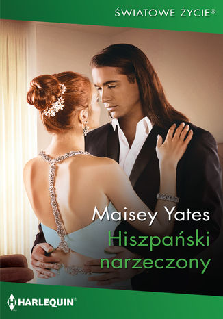 Hiszpański narzeczony Maisey Yates - okladka książki