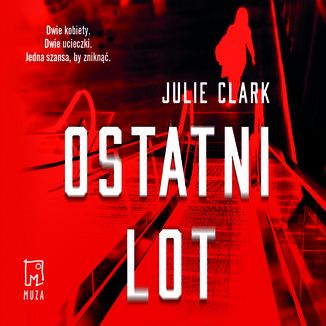 Ostatni lot Julie Clark - audiobook MP3