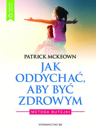 Jak oddychać, aby być zdrowym. Metoda Butejki Patrick McKeown - okladka książki