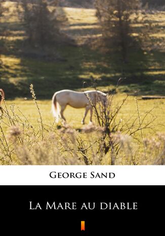 La Mare au diable George Sand - okladka książki