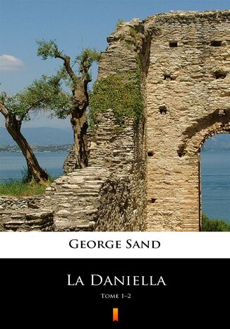 La Daniella. Tome 12 George Sand - okladka książki