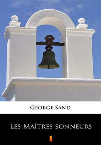 Les Maîtres sonneurs George Sand - okladka książki