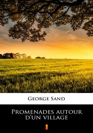 Promenades autour dun village George Sand - okladka książki