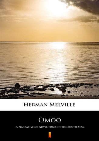 Omoo. A Narrative of Adventures in the South Seas Herman Melville - okladka książki