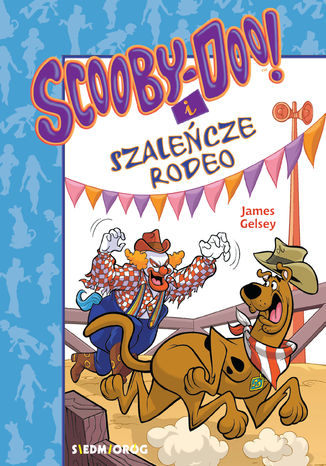 Scooby-Doo! I Szaleńcze rodeo James Gelsey - okladka książki