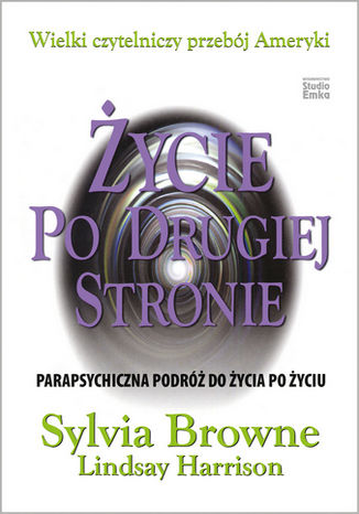 Życie po drugiej stronie Sylvia Browne, Lindsay Harrison - okladka książki