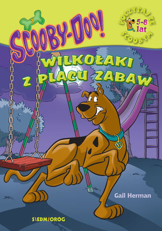 Scooby-Doo! Wilkołaki z placu zabaw Gail Herman - okladka książki