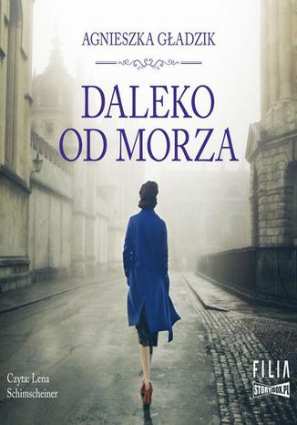 Daleko od morza Agnieszka Gładzik - okladka książki