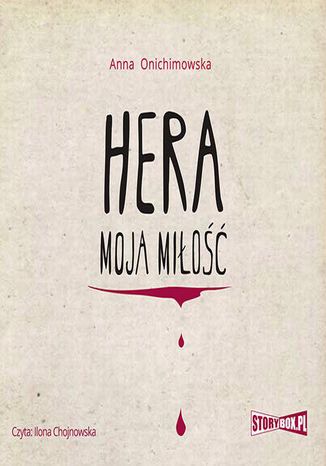 Hera. Tom 1. Hera moja miłość Anna Onichimowska - okladka książki