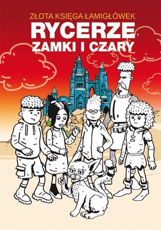 Złota księga łamigłówek. Rycerze zamki i czary Beata Guzowska - okladka książki