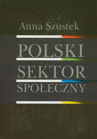 Polski sektor społeczny Anna Szustek - okladka książki