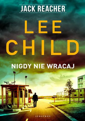 Jack Reacher. Nigdy nie wracaj Lee Child - okladka książki