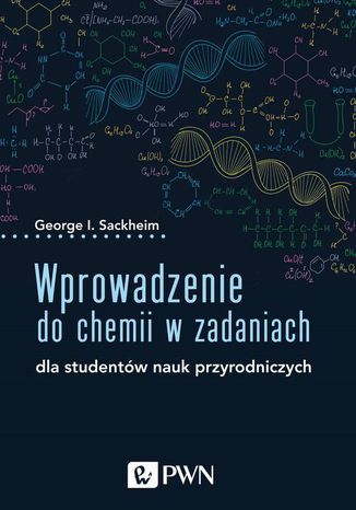 Wprowadzenie do chemii w zadaniach George I. Sackheim - okladka książki