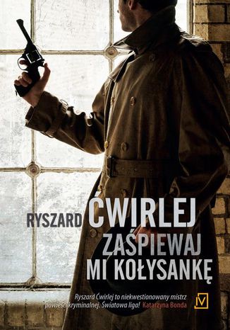 Zaśpiewaj mi kołysankę Ryszard Ćwirlej - okladka książki