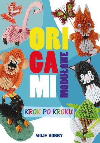 Origami modułowe krok po kroku Zofia Wodzyńska - okladka książki