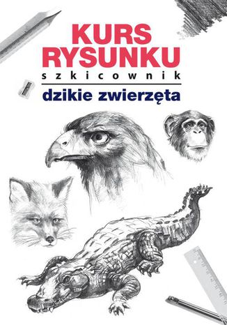 Kurs rysunku Szkicownik Dzikie zwierzęta Mateusz Jagielski - okladka książki