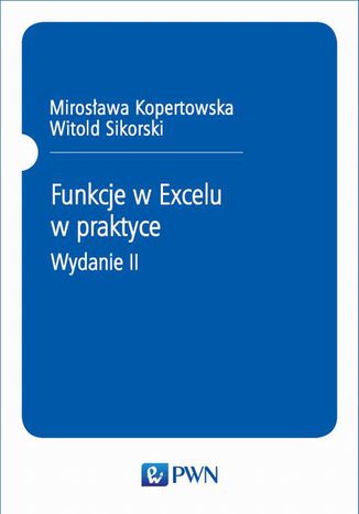 Funkcje w Excelu Mirosława Kopertowska, Witold Sikorski - okladka książki