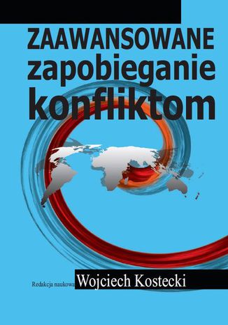 Zaawansowane zapobieganie konfliktom Wojciech Kostecki - okladka książki