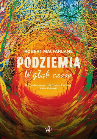 Podziemia Robert Macfarlane - okladka książki